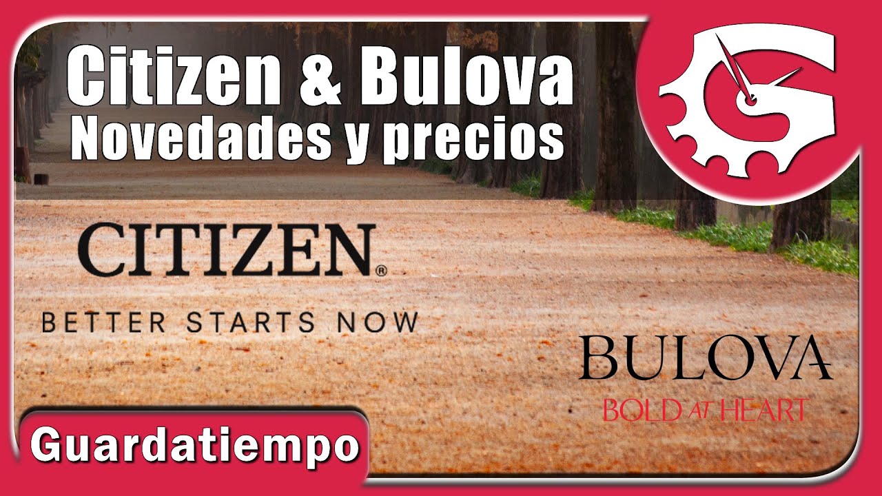 Citizen y Bulova novedades y precios Septiembre 2023
