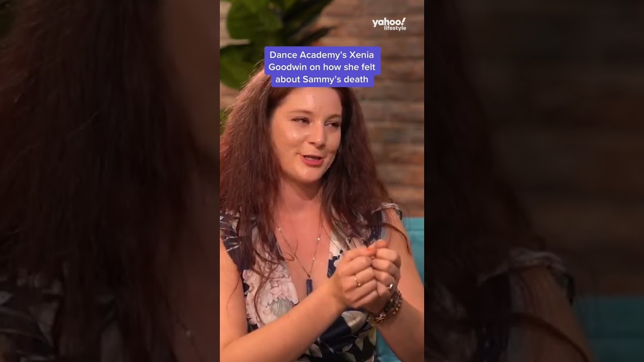 Dance Academy's Xenia Goodwin on how she felt about Sammy's death | 