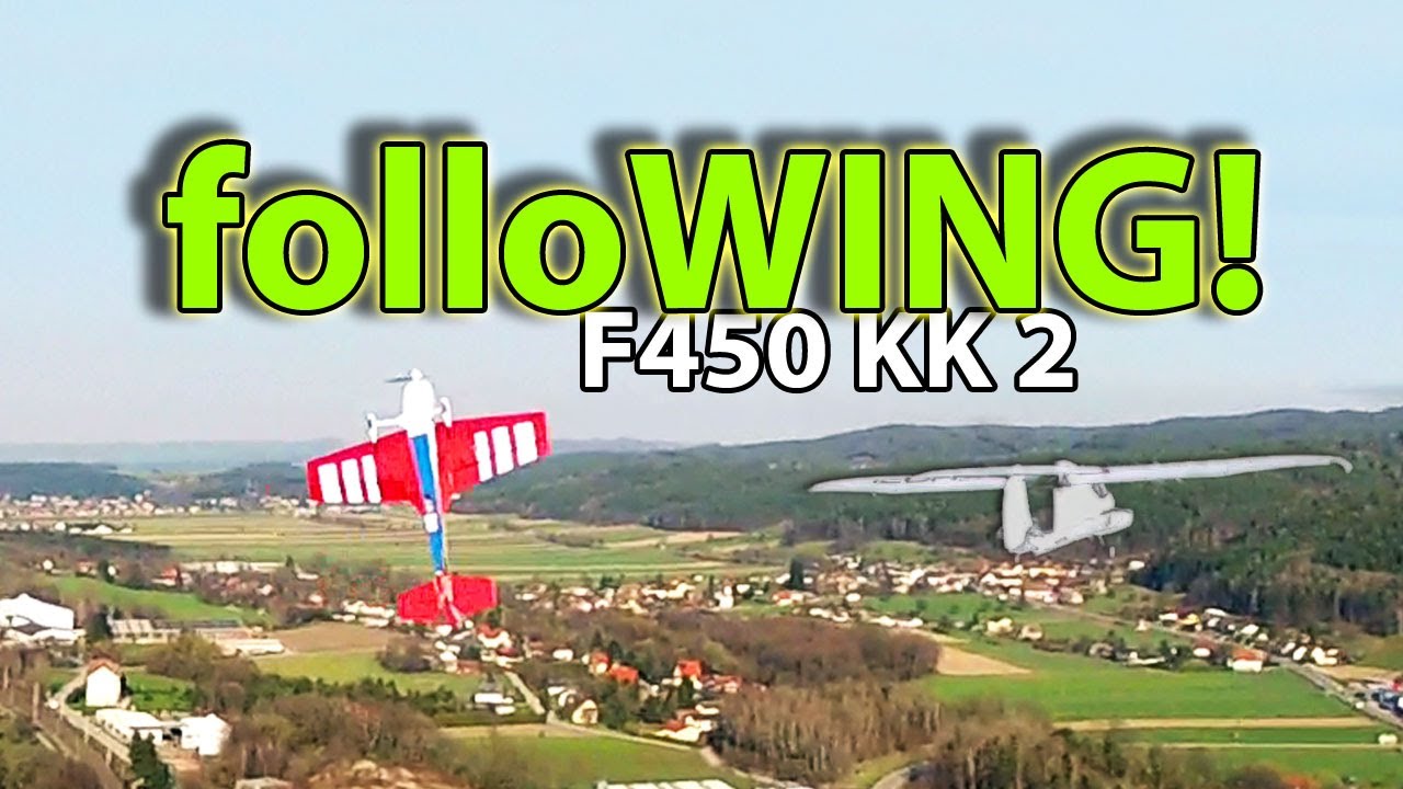 folloWING (f450 KK2 chasing other planes, hovering Katana)