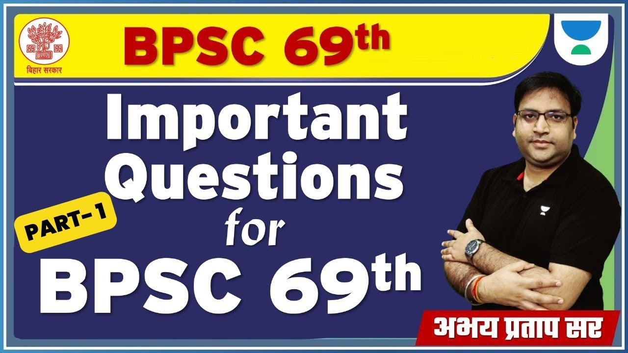 69th BPSC prelims | Important Questions for 69th BPSC Part - 1 | Abhay Pratap | Unacademy BPSC
