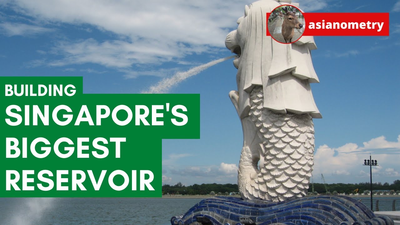 How Singapore Built its Biggest Reservoir