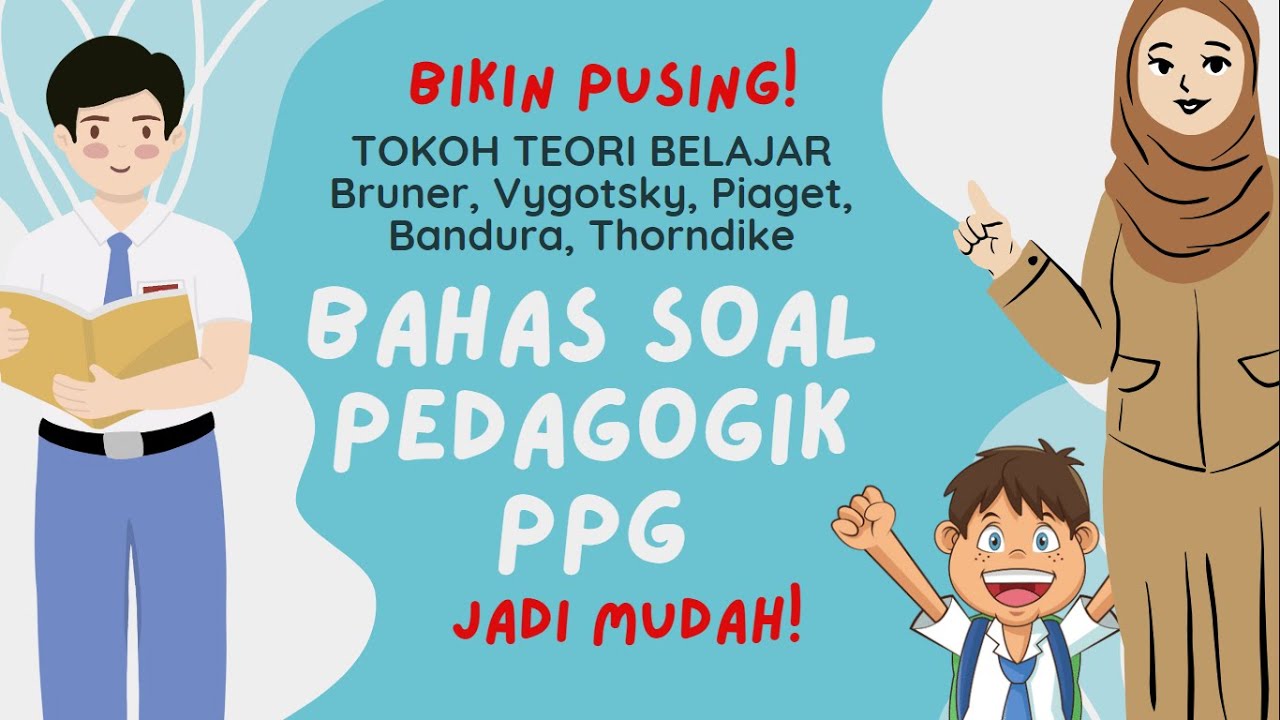 BAHAS SOAL PPG TERSULIT TEORI BELAJAR DAN TOKOH #ppgdaljab #pretesppg