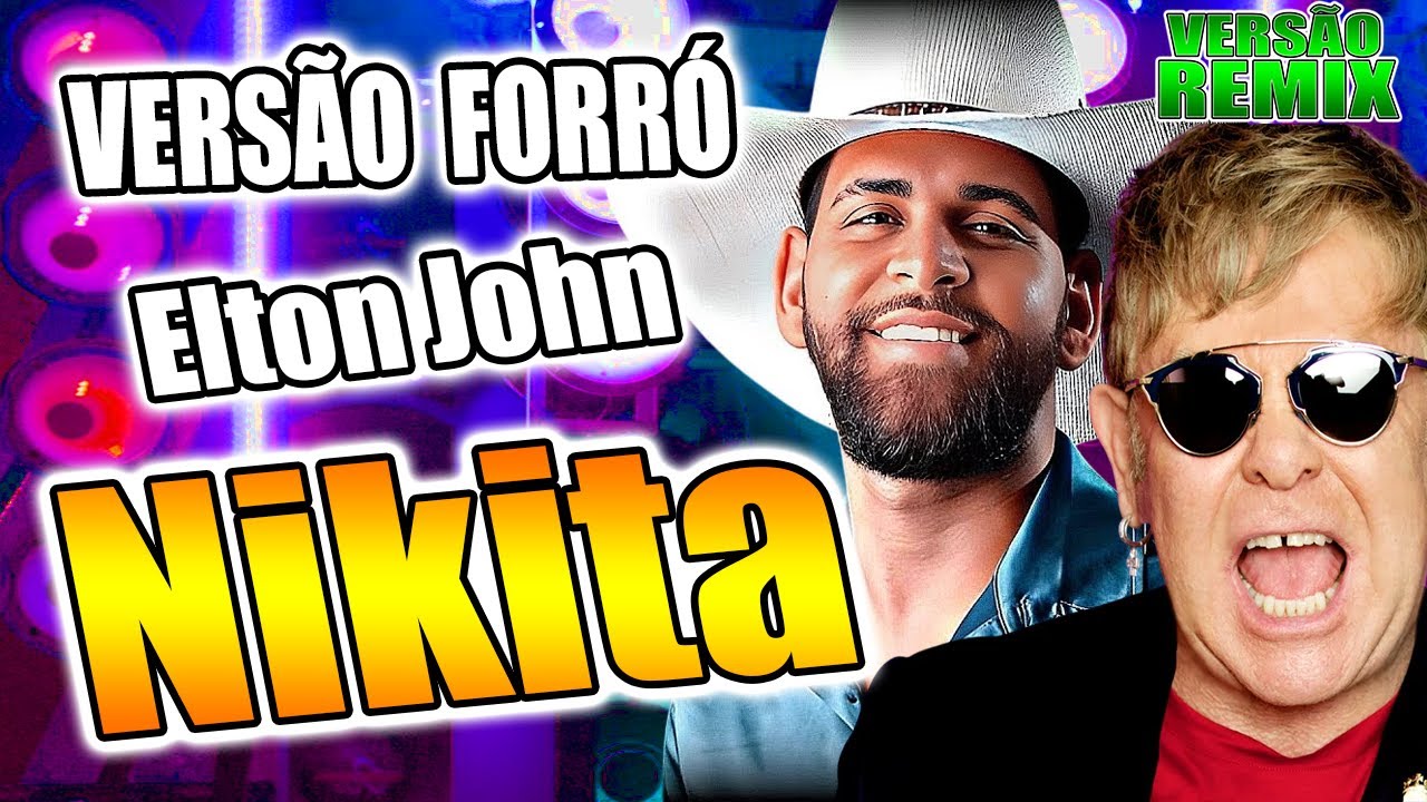 ELTON JOHN -  NIKITA  VERSÃO REMIX FORRÓ GUILHERME SILVA / WA PLAY PRODUÇOES