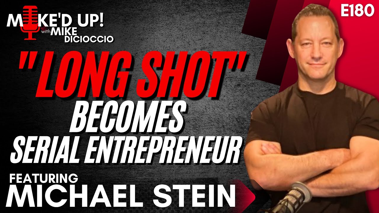 Michael Stein: How a &ldquo;Long Shot&rdquo; Filmmaker & Comedian Became a Serial Entrepreneur #MikedUp E180