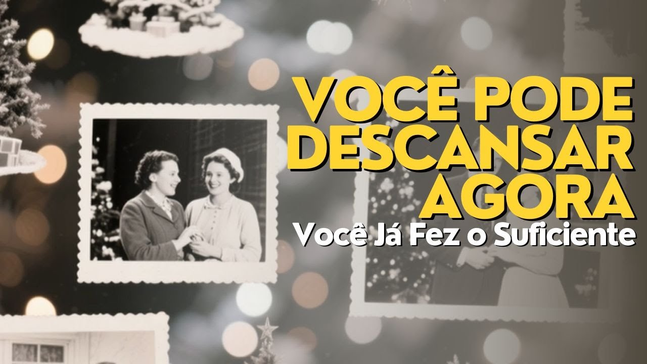 Você Pode Descansar Agora: Você Já Fez o Suficiente