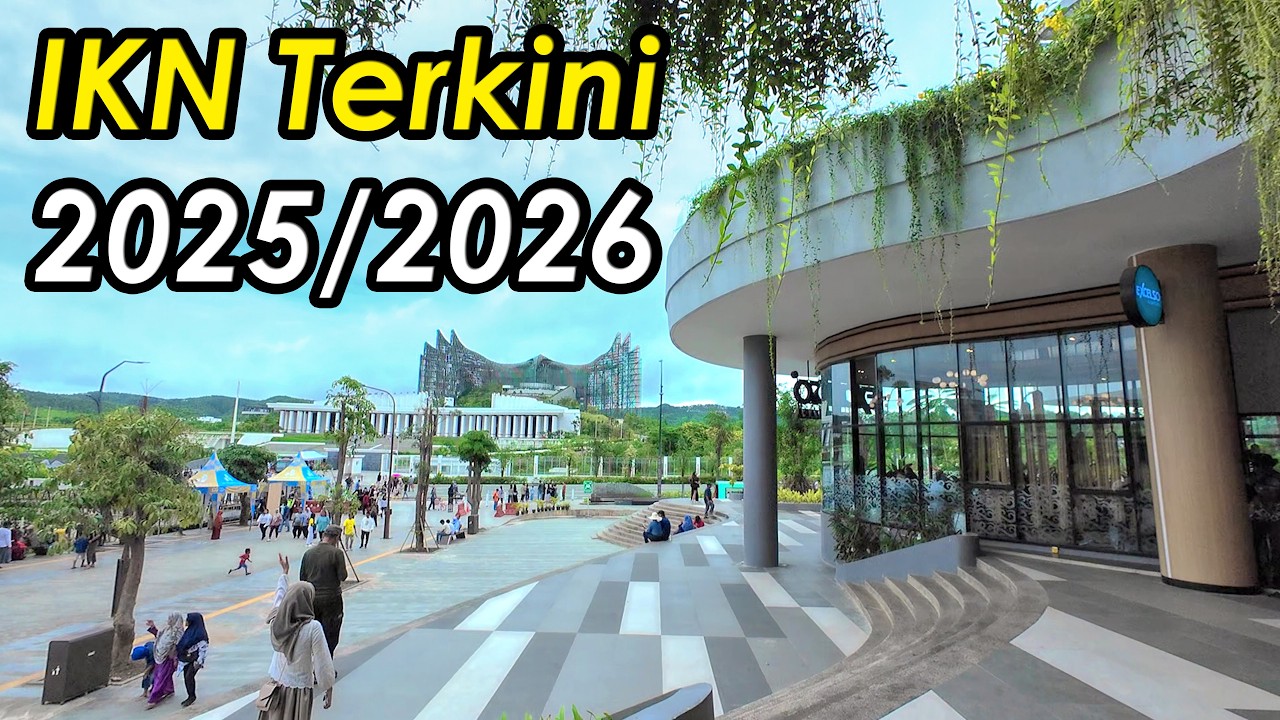 Kondisi IKN Terkini 2026/2025 | dari Jogja ke Kaltim