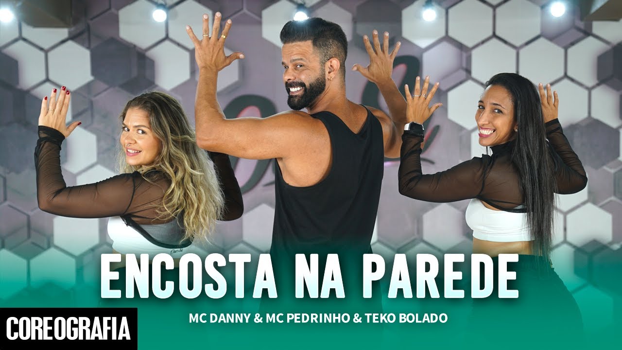 Encosta na Parede - Mc Danny & Mc Pedrinho & Teko Bolado - Dan-Sa / Daniel Saboya (Coreografia)