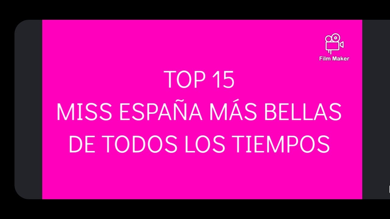 TOP 15 MISS ESPAÑA MÁS BELLAS DE TODOS LOS TIEMPOS