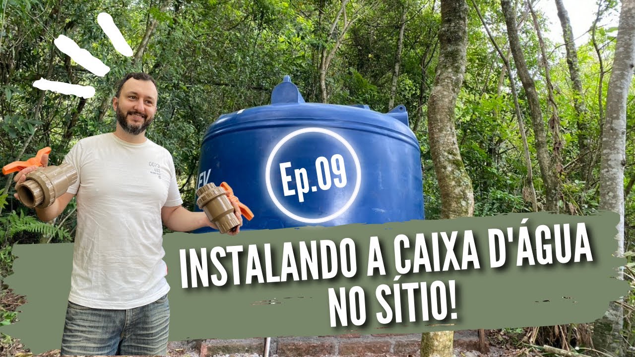 INSTALANDO NOSSA CAIXA D'ÁGUA NO SÍTIO | TANQUE em POLIETILENO FORTLEV 5000 Litros | Ep.09