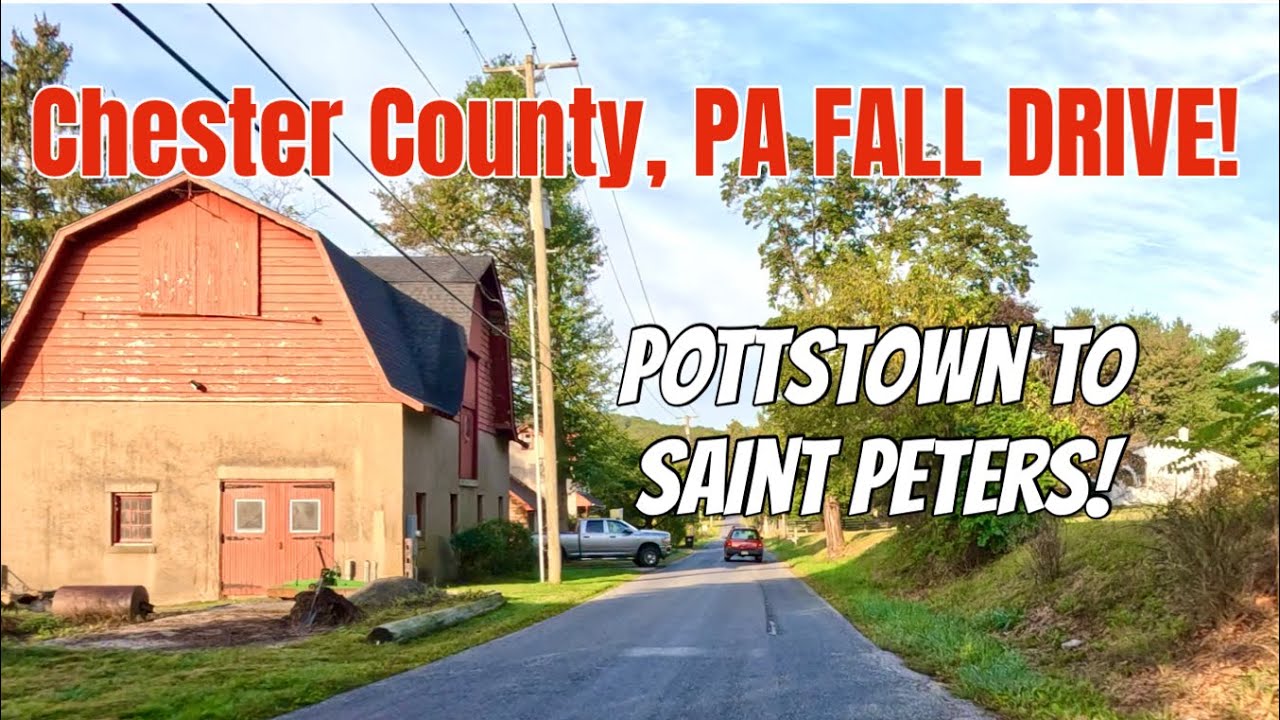 Chester County, PA Country Roads Fall Drive! Pottstown to Saint Peters!