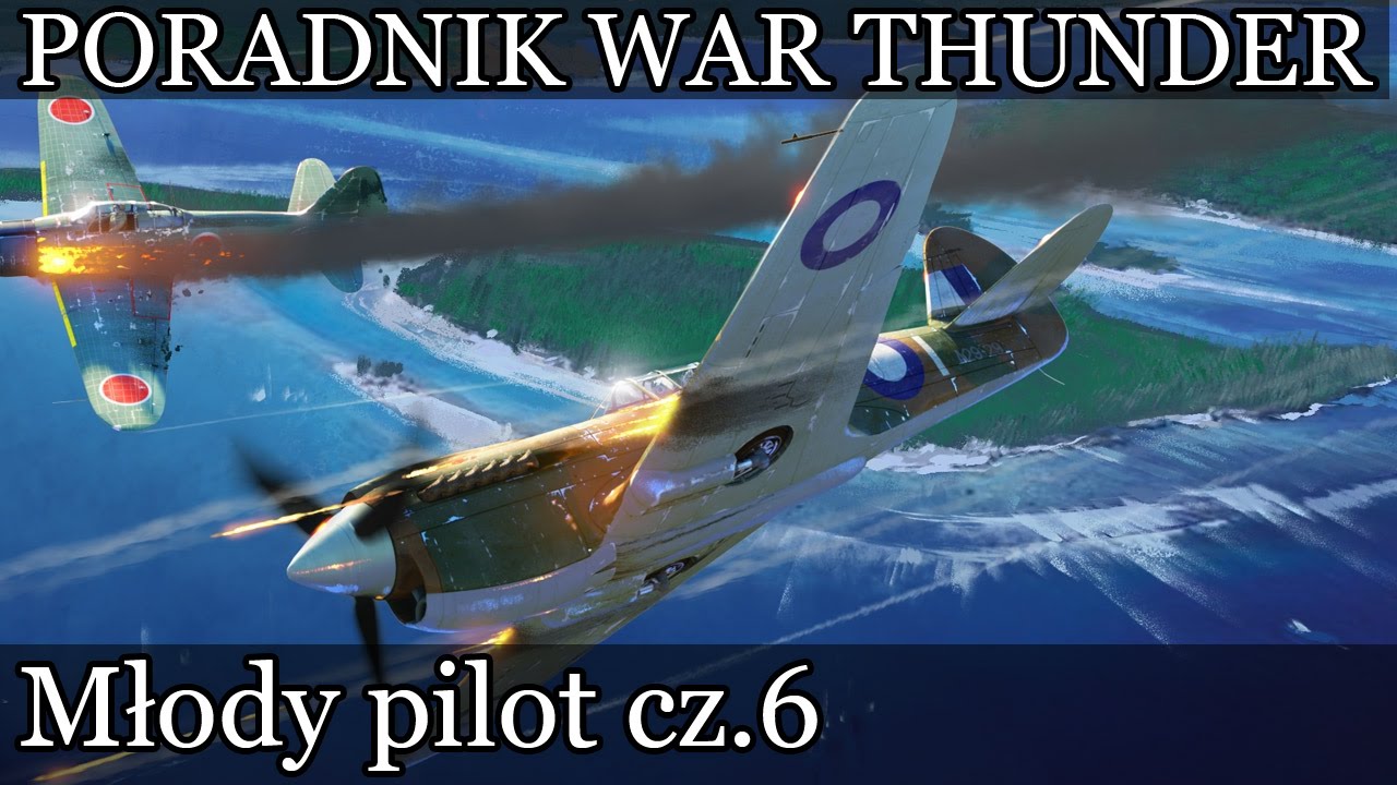 War Thunder - Poradnik młodego pilota 6 - podstawy awiacji, walka 1 vs 1.