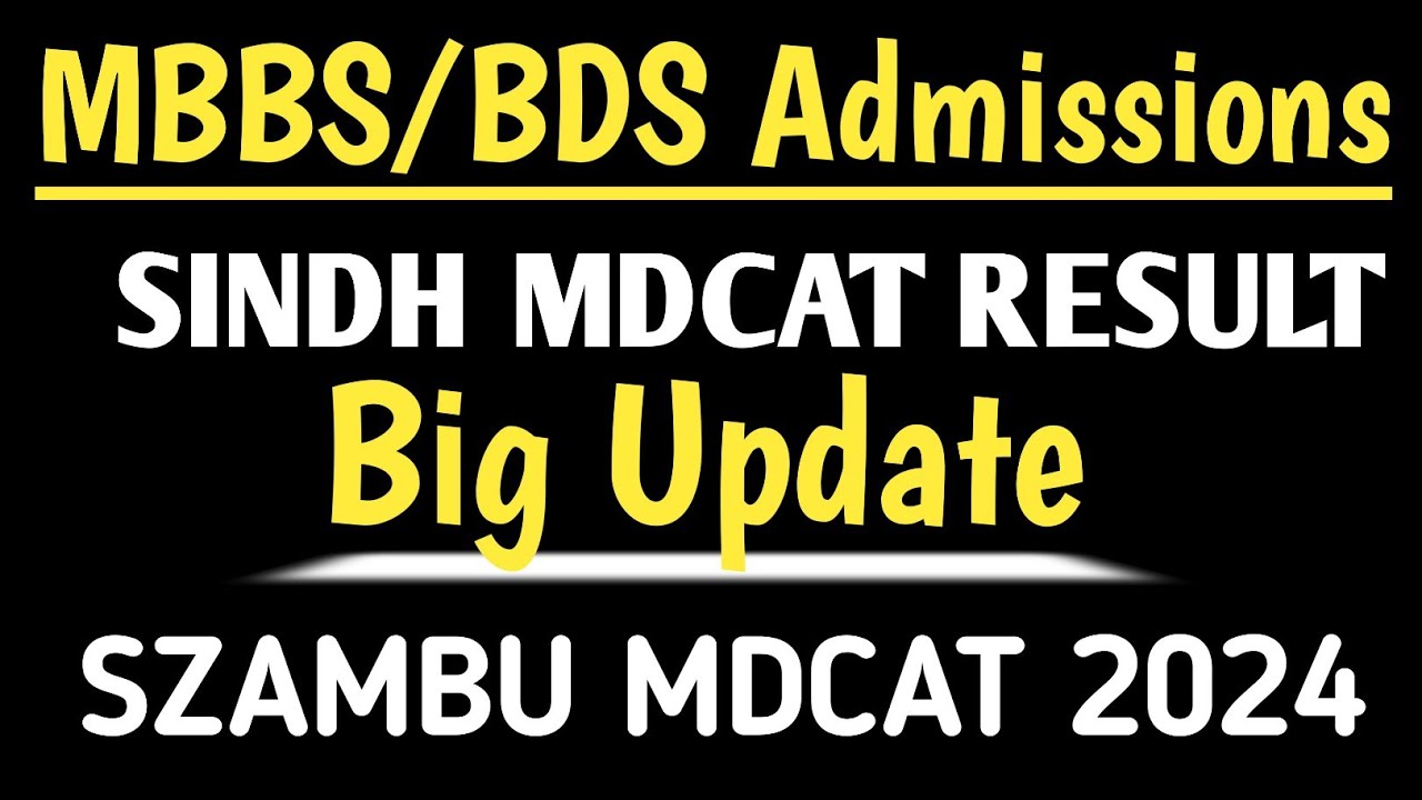 SIBA MDCAT SINDH RESULT 2024:SZAMBU MDCAT DATE:Mdcat 2024 latest news:MBBS ADMISSION APPLY
