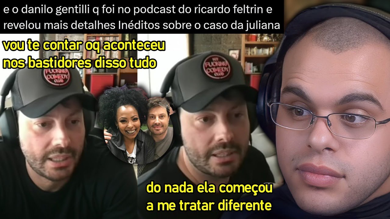 DANILO GENTILLI REVELA DETALHES INÉDITOS SOBRE O CASO DA JULIANA - Maicon react