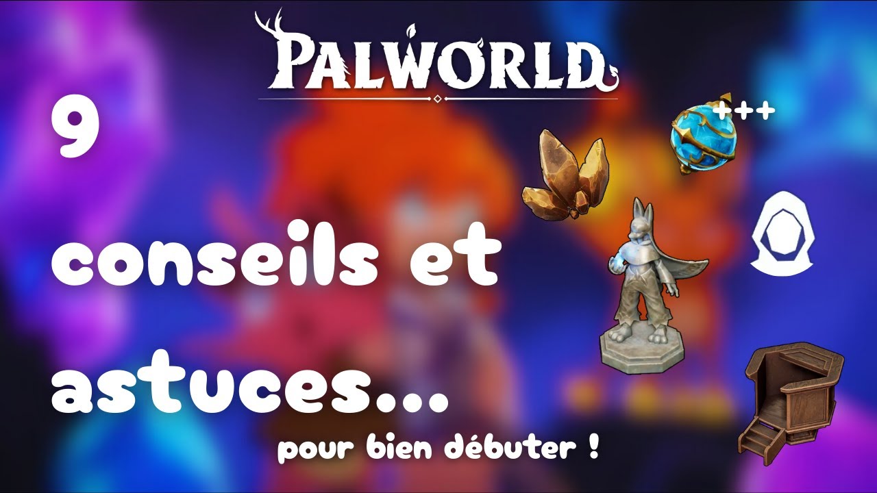 Top 9 des conseils pour un bon début de partie sur Palworld ! | Conseils Palworld