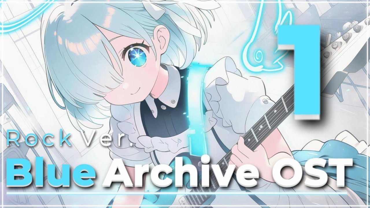 💙 Blue Archive OST - Rock Ver.