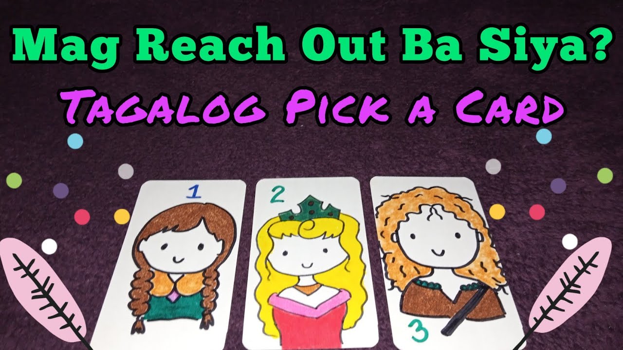 Mag Reach Out Ba Siya Sayo? |Tagalog Pick a Card
