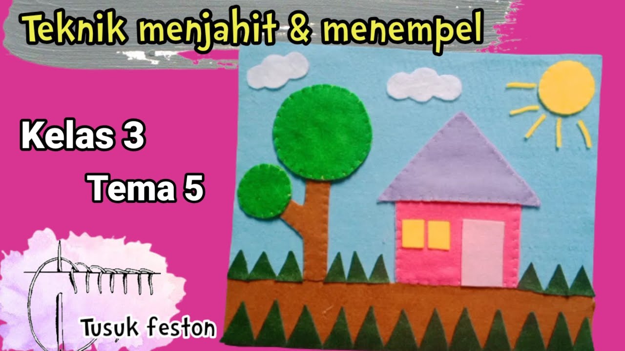Karya Dengan Tehnik Menjahit dan Menempel || Tema 5 Kelas 3 SD