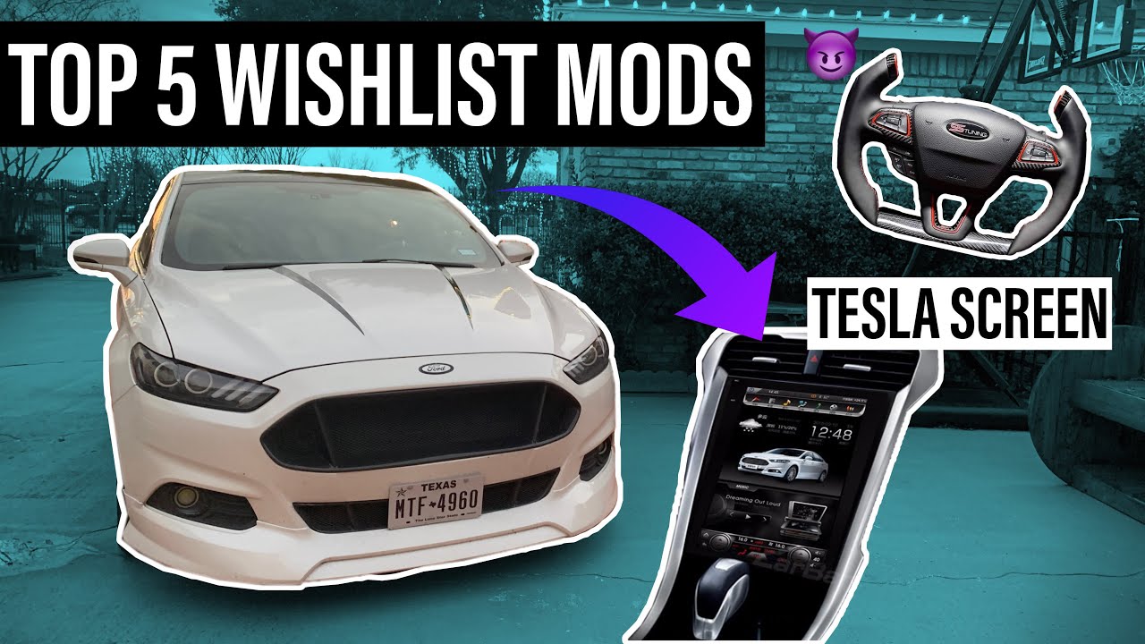 TOP 5 WISHLIST MODS for my Fusion!