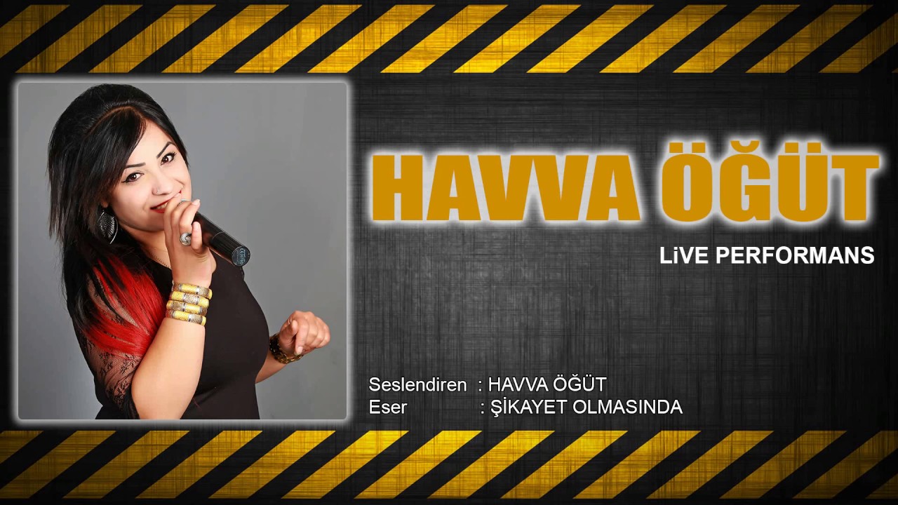 Havva Öğüt - Şikayet Olmasında Bak Ne Haldeyim