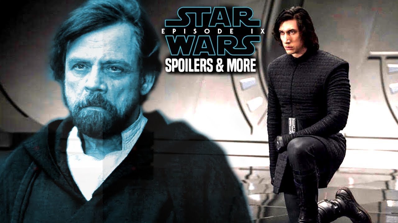 Star Wars Episode 9 Spoilers Of Luke & Kylo Ren! (WARNING)