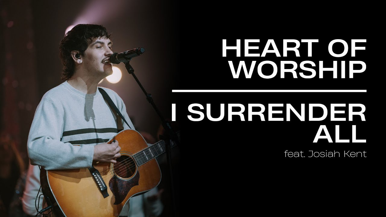 Heart of Worship/ I Surrender All feat. Josiah Kent | Live Video | Grace City Music