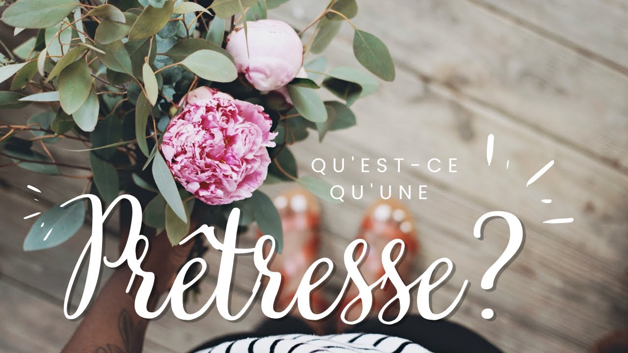 Qu'est-ce qu'une prêtresse?