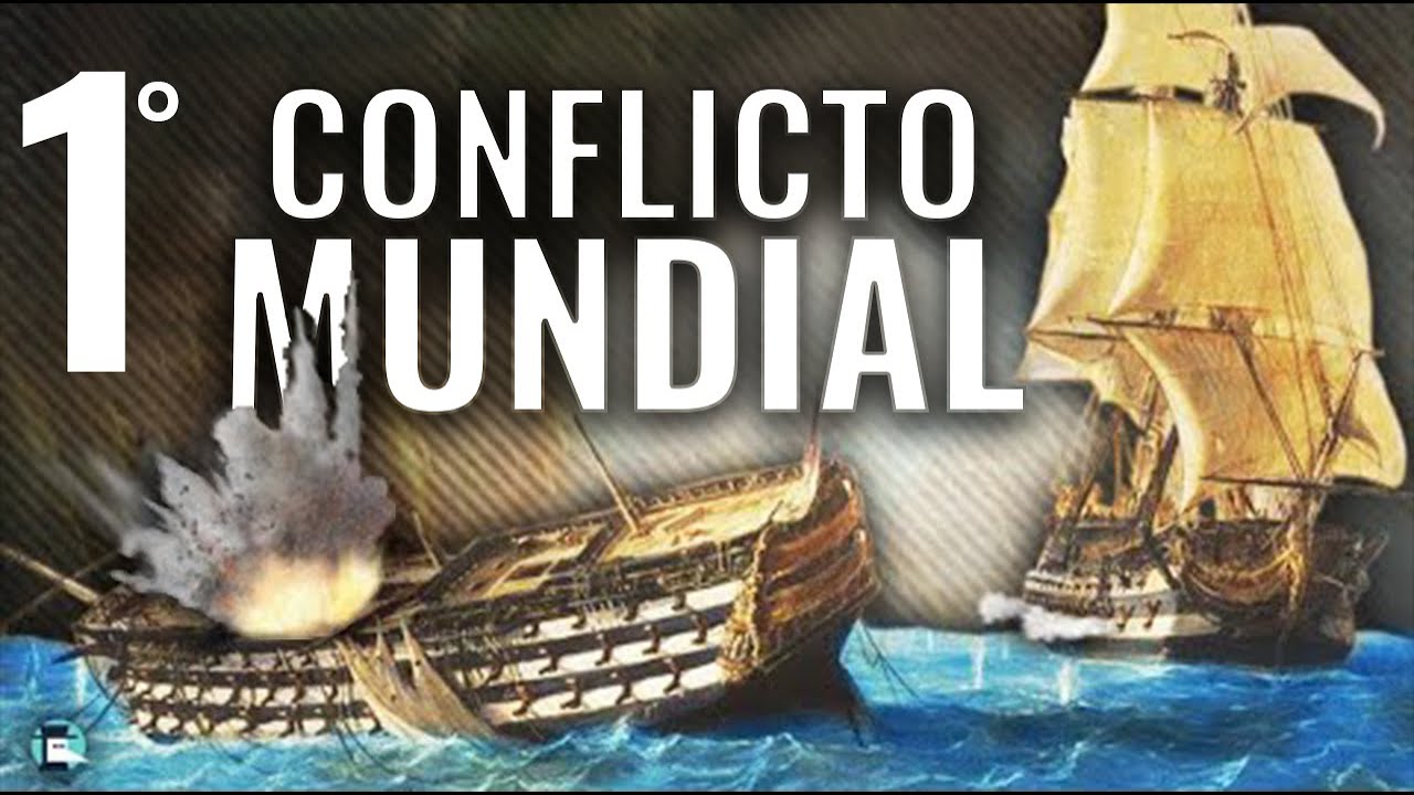 La Guerra de los Siete Años, ¡el 1° conflicto mundial!