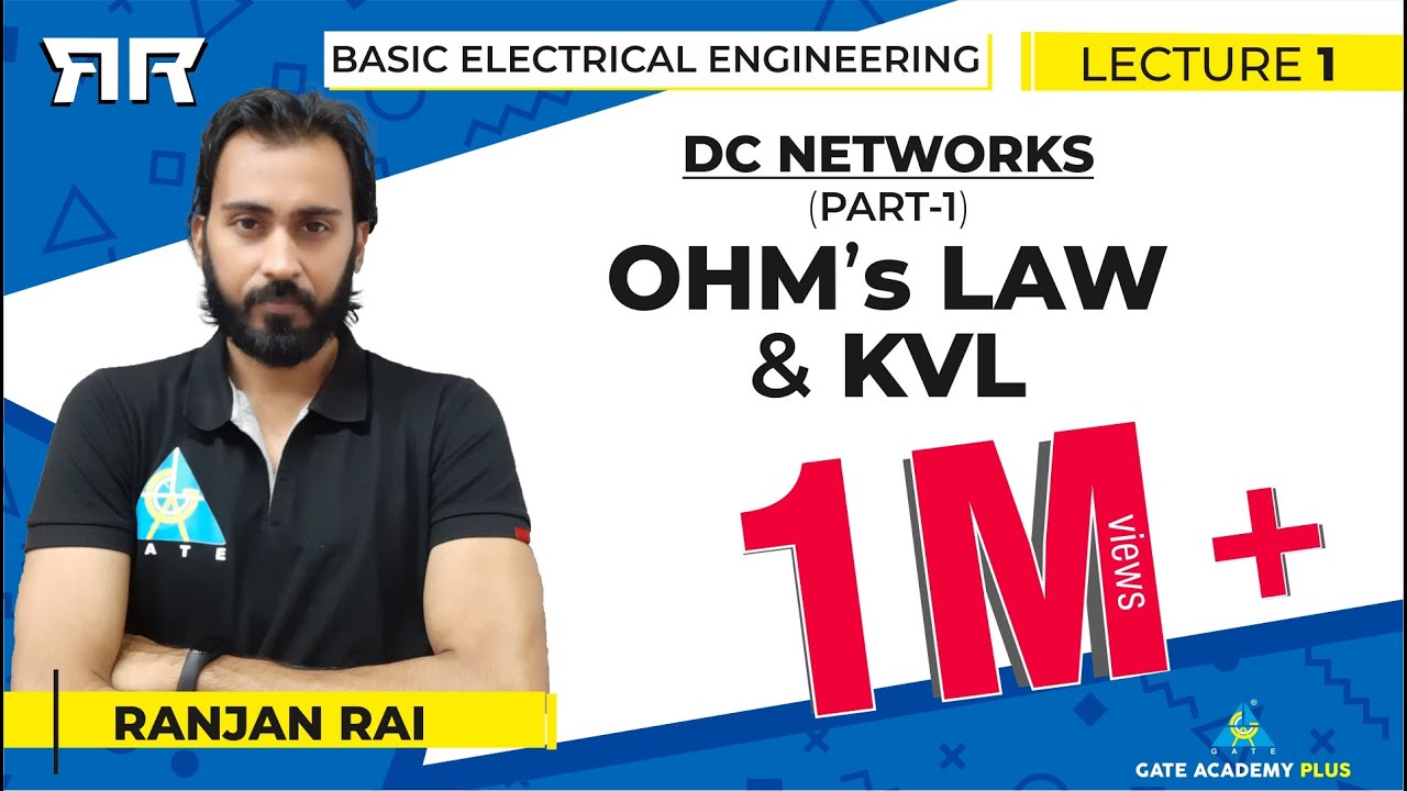 Basic Electrical Engineering | Module 1 | DC Networks | Part 1 | OHM's Law & KVL (Lecture 01)