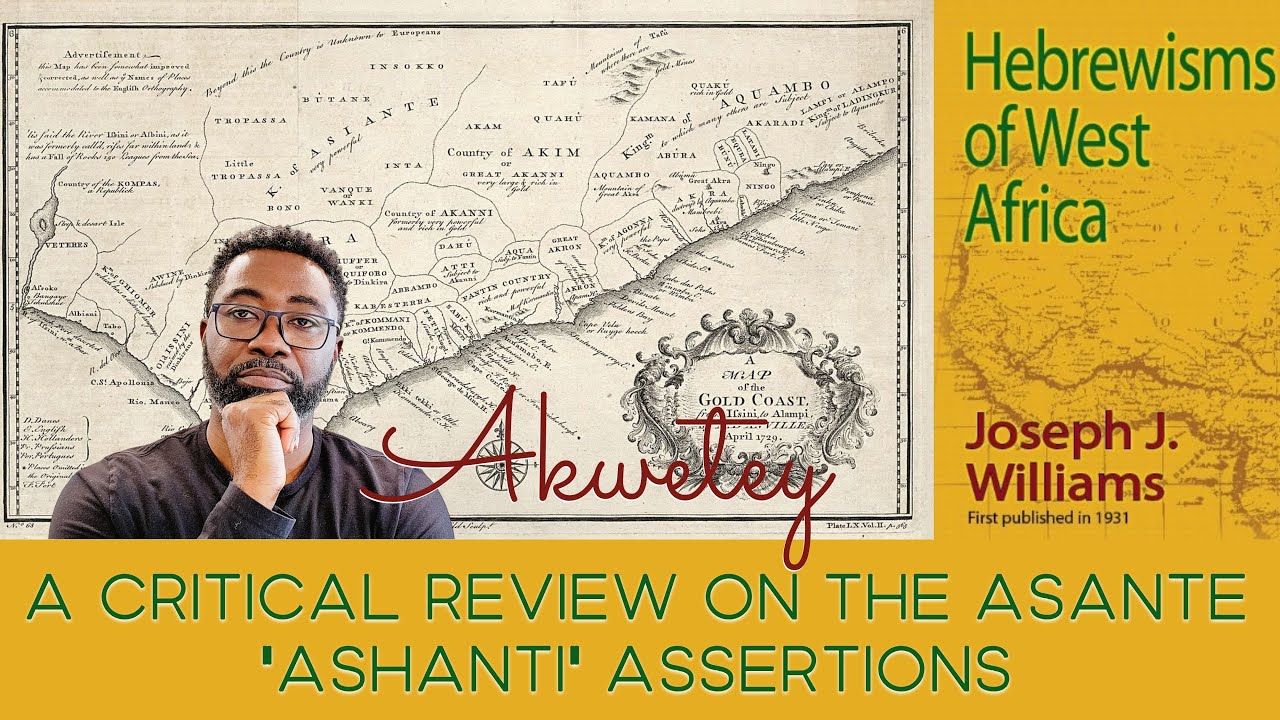 Hebrewisms of West Africa - The Ashanti ASSERTIONS | CLAIMS - Critically examined! #Circumcision