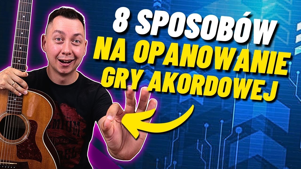 8 sposob&oacute;w na szybkie opanowanie gry akordowej 💪🔥🎸
