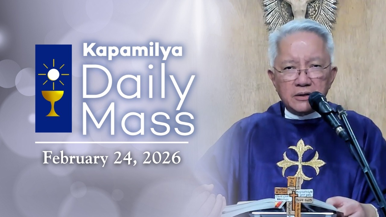 February 24, 2026 | Praying with a Pure Heart | Kapamilya Daily Mass