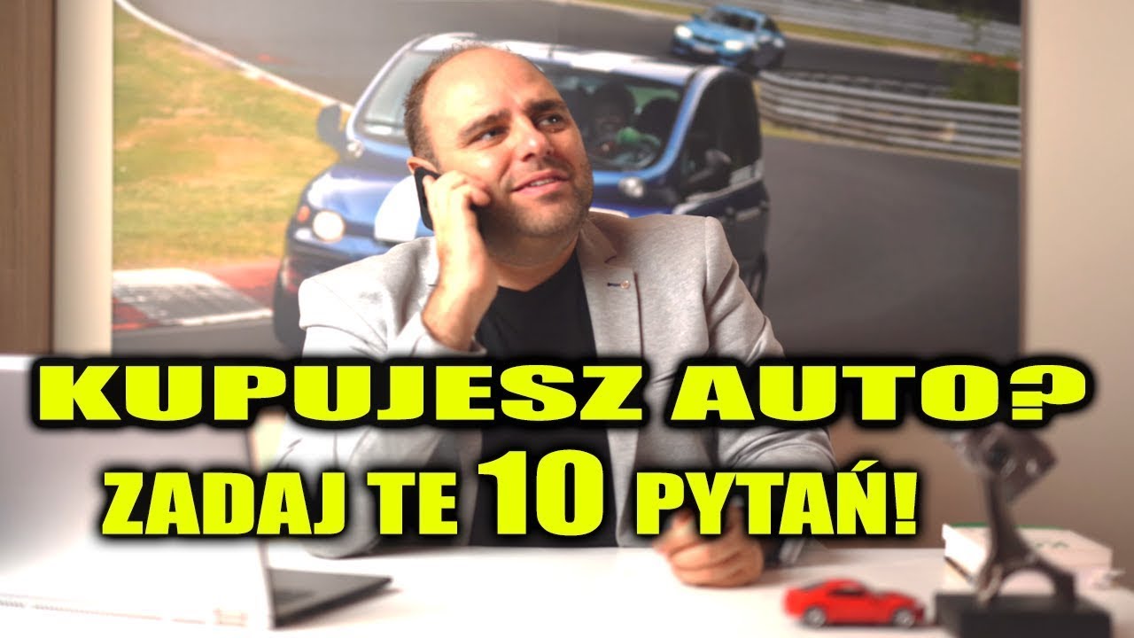 Kupujesz samoch&oacute;d? Zadaj te 10 pytań w rozmowie telefonicznej by uniknąć problem&oacute;w!