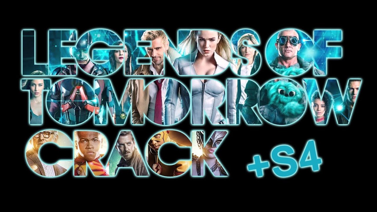 Legends of Tomorrow ►Crack Video #1 [+S4]
