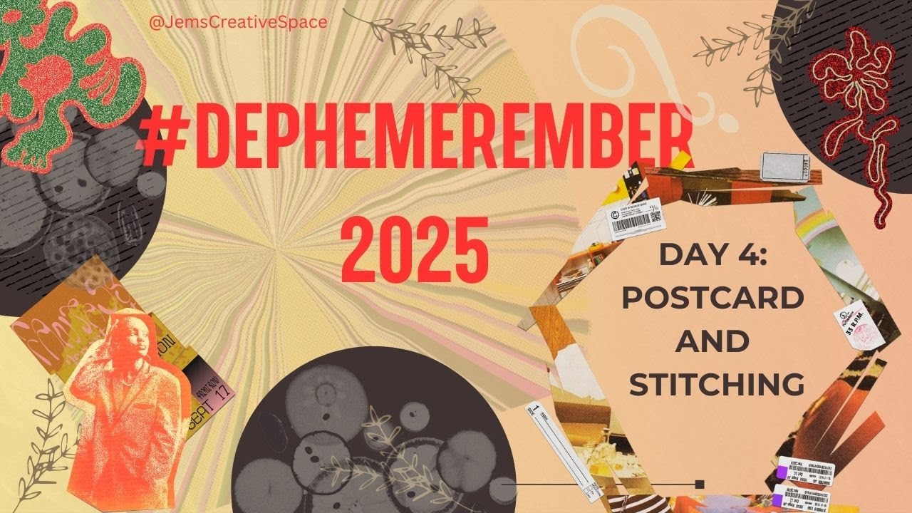 #Dephemerember 2025 I Day 4 Postcards & Stitching