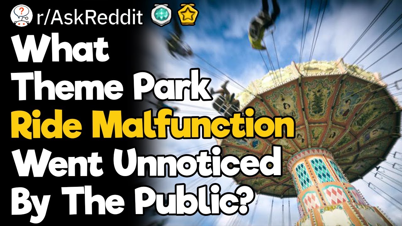 What Theme Park Ride Malfunction Went Unnoticed By The Public?
