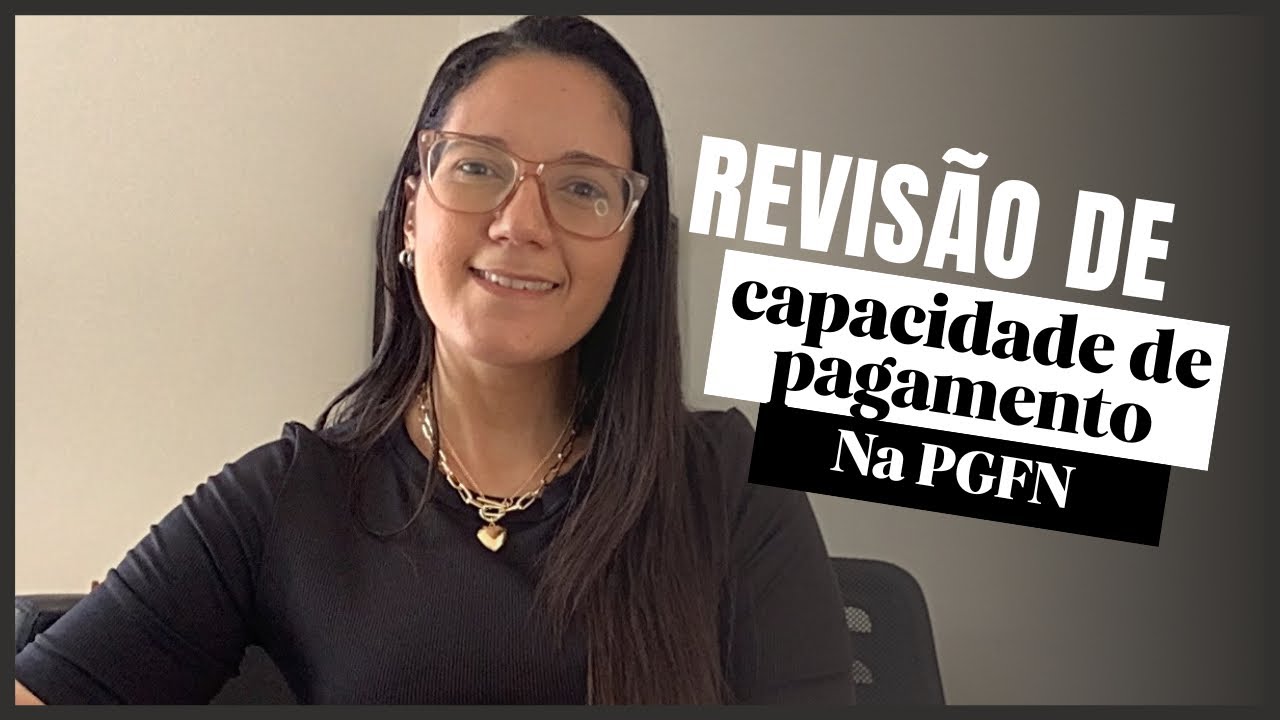 Revis&atilde;o da capacidade de pagamento para realizar transa&ccedil;&atilde;o tribut&aacute;ria na PGFN