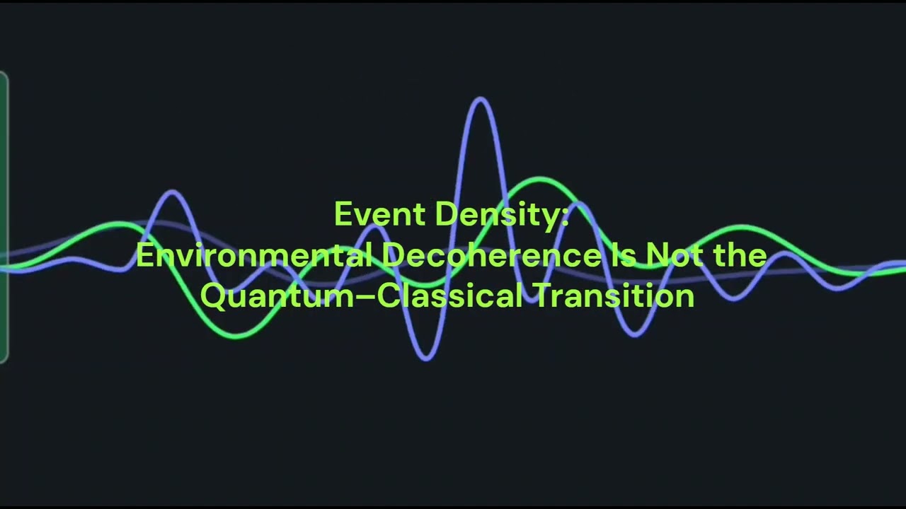 Environmental Decoherence Is Not the Quantum–Classical Transition | ED-00.5