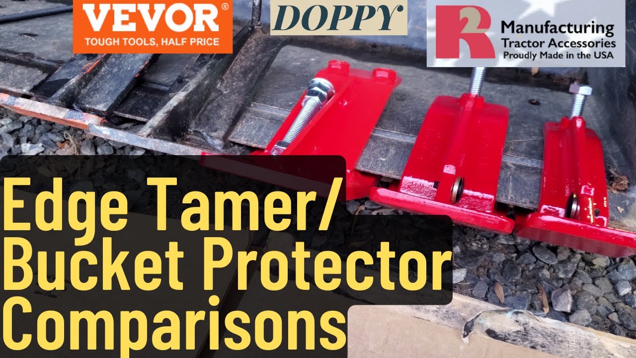 Tractor Edge Tamer / Bucket Protector Comparisons