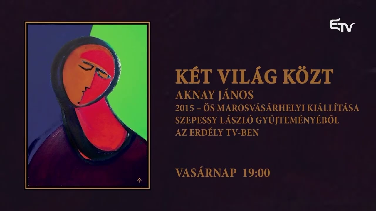 Két világ közt – Aknay János festőre emlékezünk | Ajánló