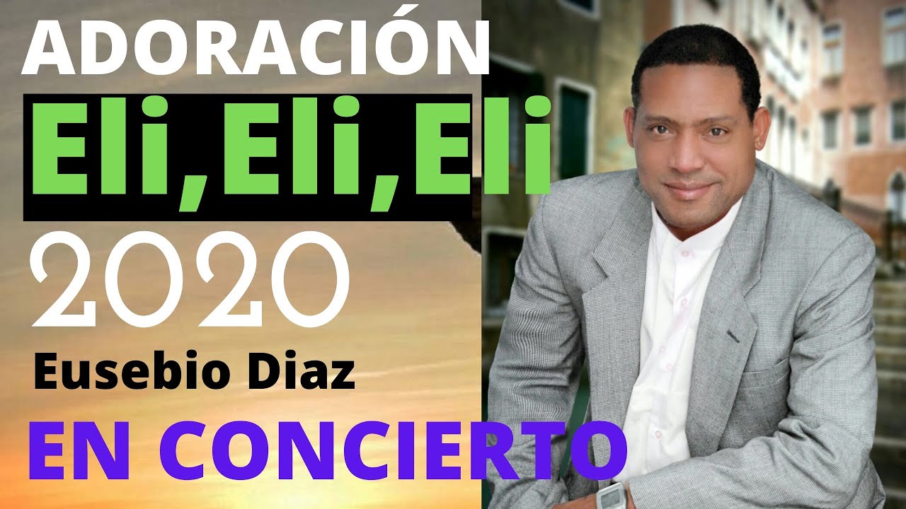 Eusebio Diaz- Eli, Eli, Eli. Canal Oficial