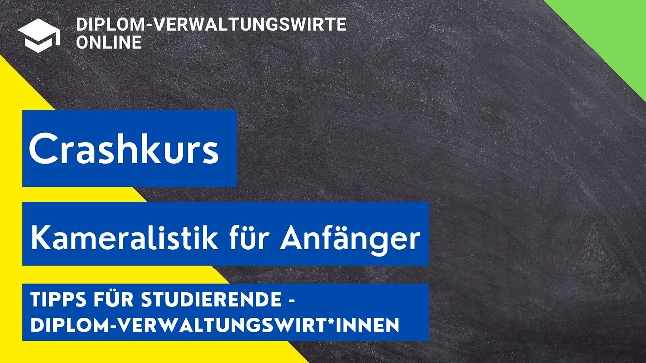 Kameralistik Crashkurs für Anfänger - Systematik und Haushaltsausgleich