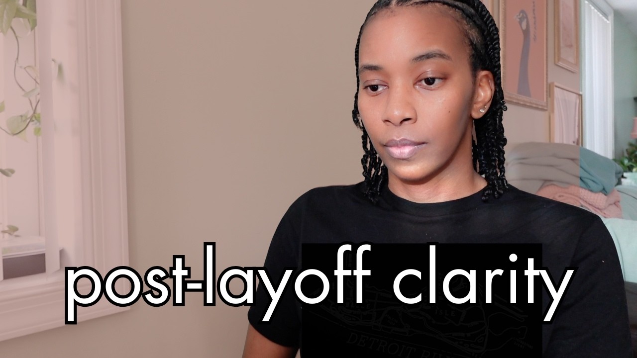 Layoff Diaries: Clarity after getting laid off