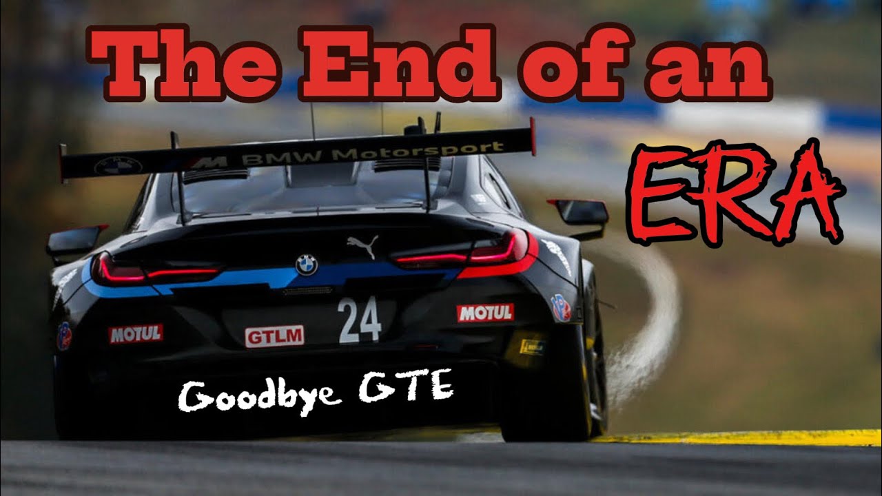 The End of GTE ! #gte #imsa #wec #goodbye 