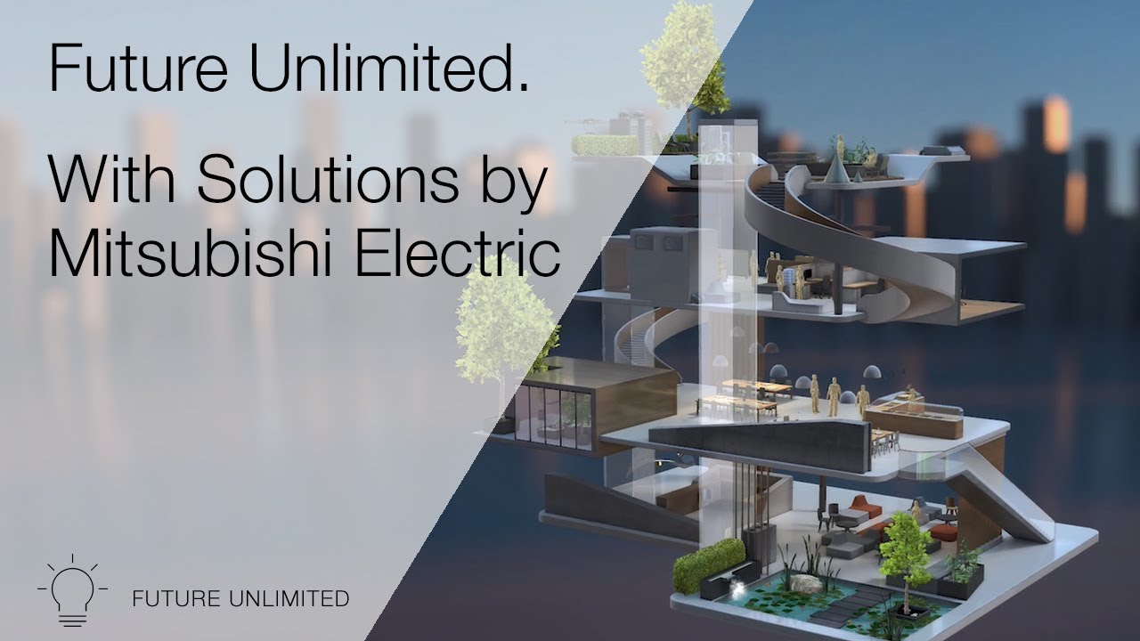 Future Unlimited. With Solutions by Mitsubishi Electric.