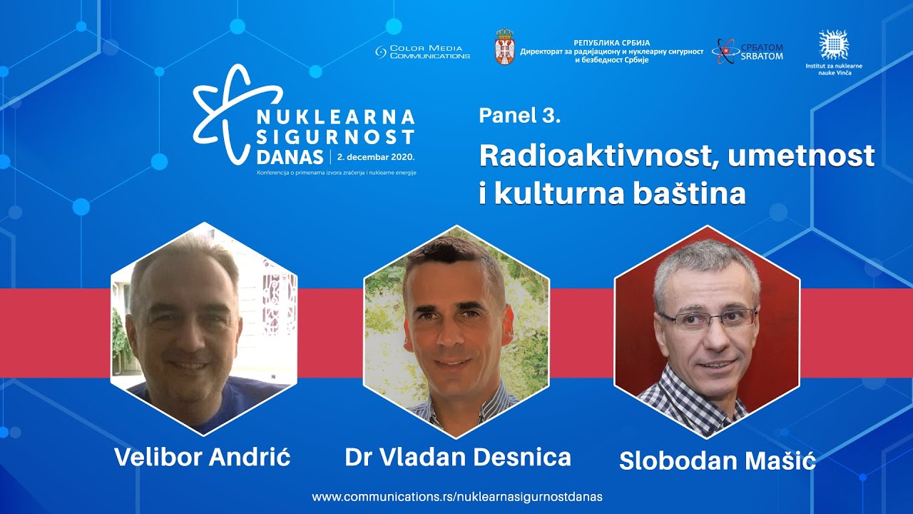 Nuklearna sigurnost danas - Panel diskusija o analizi i konzervaciji predmeta kulturne baštine