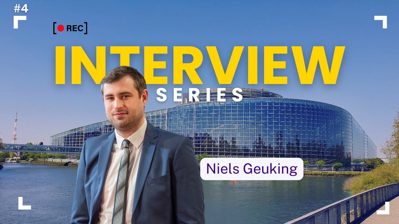 Interview Series - 4 - Niels Geuking (Member of the European Parliament)