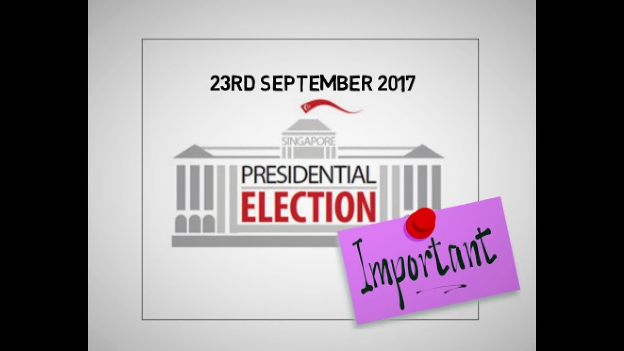 All you need to know about Singapore Presidential Election 2017 under 9 minutes!