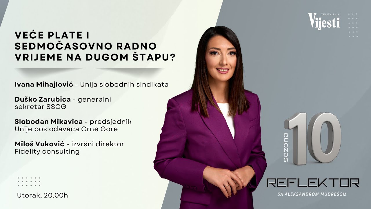 Reflektor: Veće plate i sedmočasovno radno vrijeme na dugom &scaron;tapu? | Vijesti online