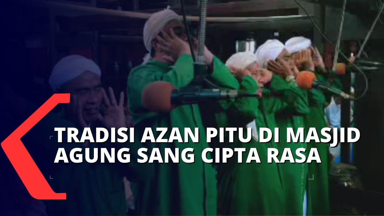 Cerita Dibalik 7 Muadzin Kumandangkan Azan di Masjid Agung Sang Cipta Rasa