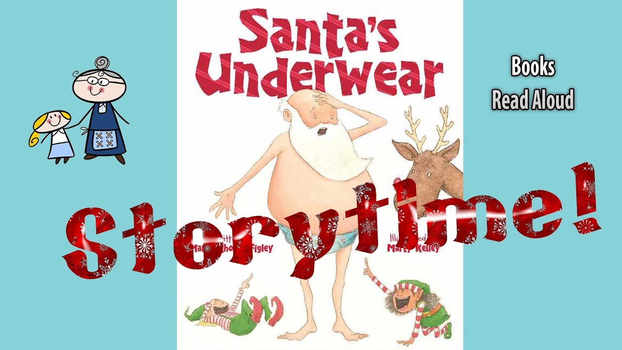SANTA'S UNDERWEAR Read Aloud ~ Christmas Story ~ Christmas Books for Kids